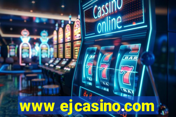 www ejcasino.com